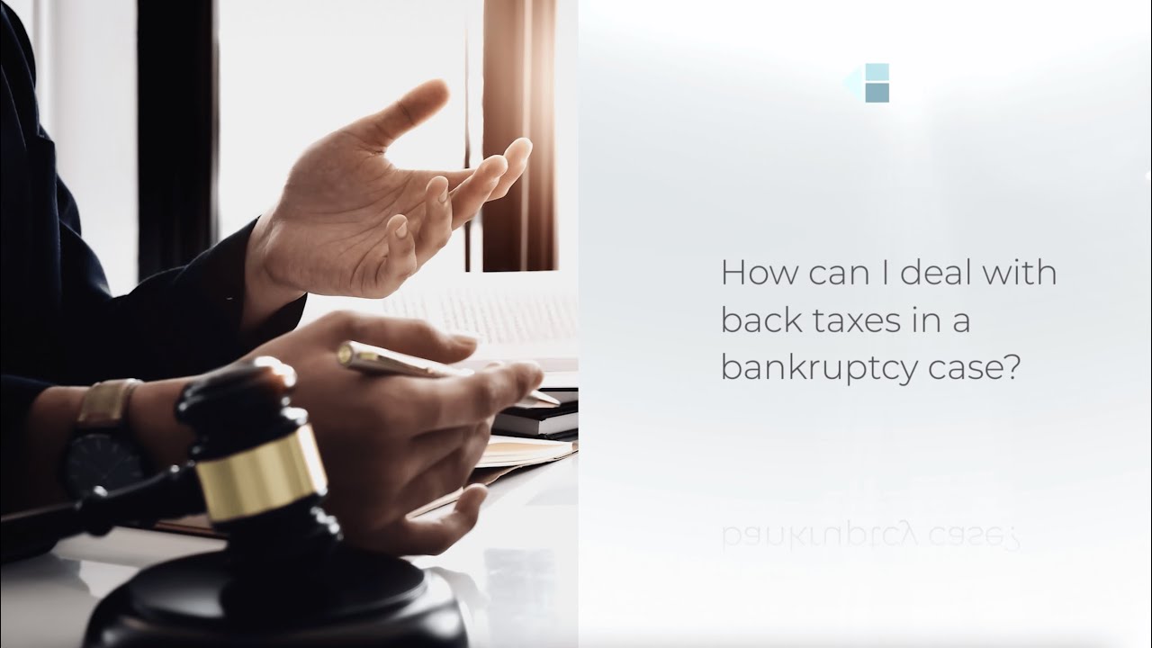 Bill Kain explains back taxes and bankruptcy